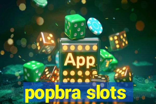 popbra slots